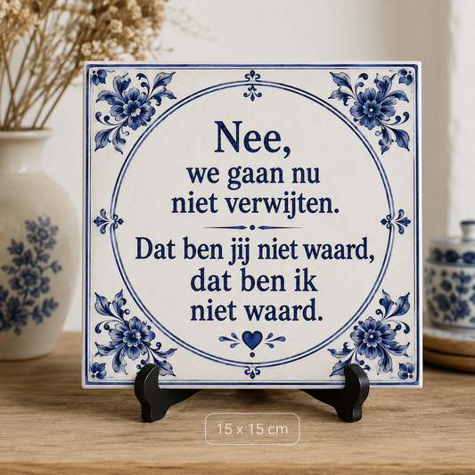 Tegeltje Fred B&B Niet verwijten